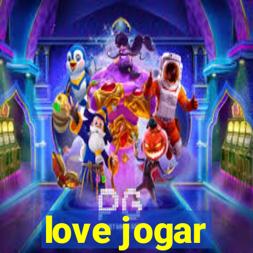 love jogar